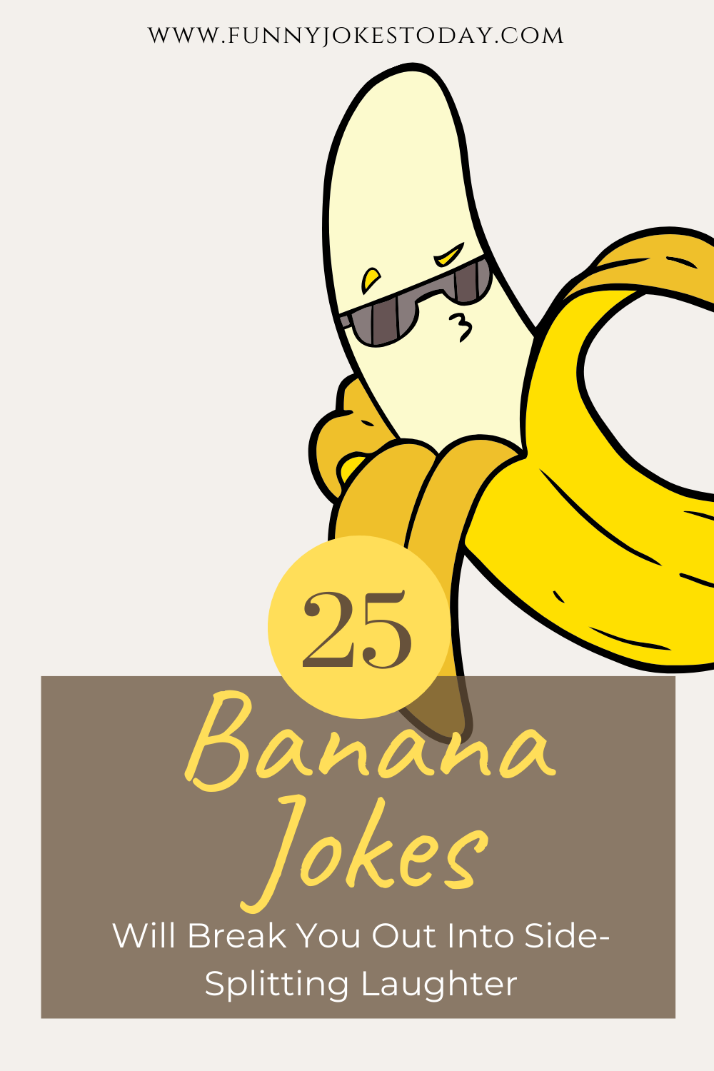25 Banana Jokes That Will Make You Burst Into Laughter 25 Banana Jokes That Will Make You Burst Into Laughter