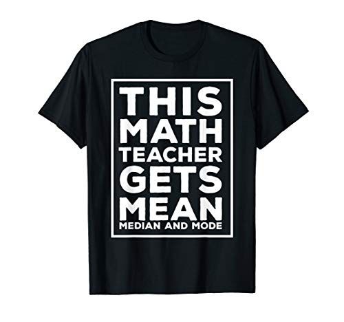 Download This Math Teacher Gets Mean Median and Mode Funny ...