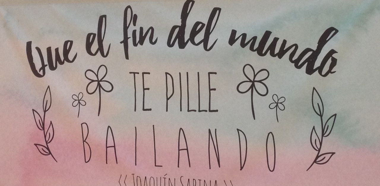 Que el fin del mundo te pille bailando - Joaquín Sabina #