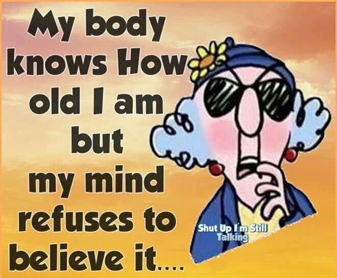 Think Young Me Quotes Funny Happy Birthday To Me Quotes