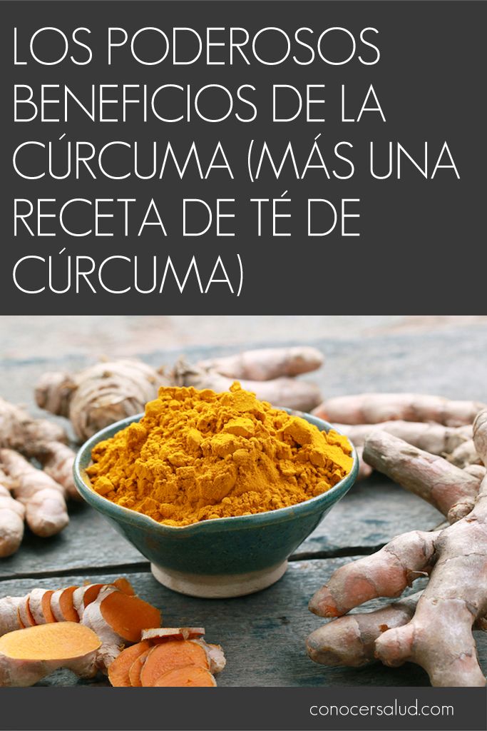 Los Poderosos Beneficios De La Cúrcuma Más Una Receta De Té De Cúrcuma Salud Healthy Smoothies Food Healthy Recipes