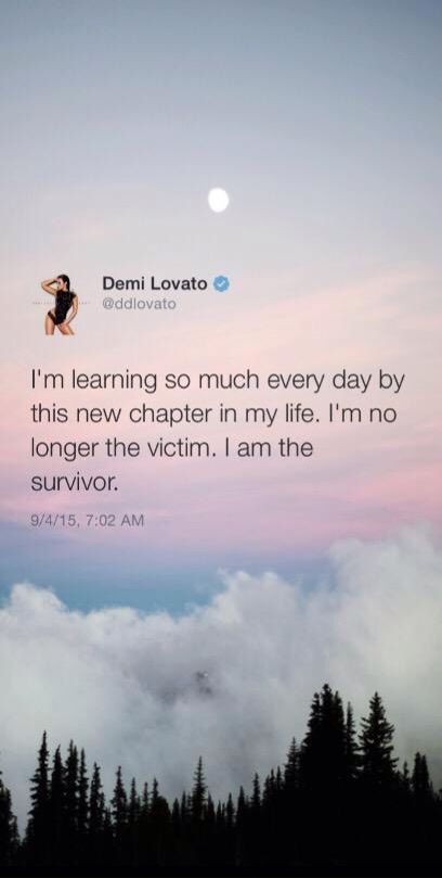 I M No Longer The Victim I Am The Survivor Credits To Bowmetria On Twitter Demi Lovato Quotes Demi Lovato Lyrics Demi Lovato