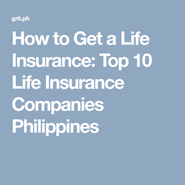 How To Get A Life Insurance Top 10 Life Insurance Companies