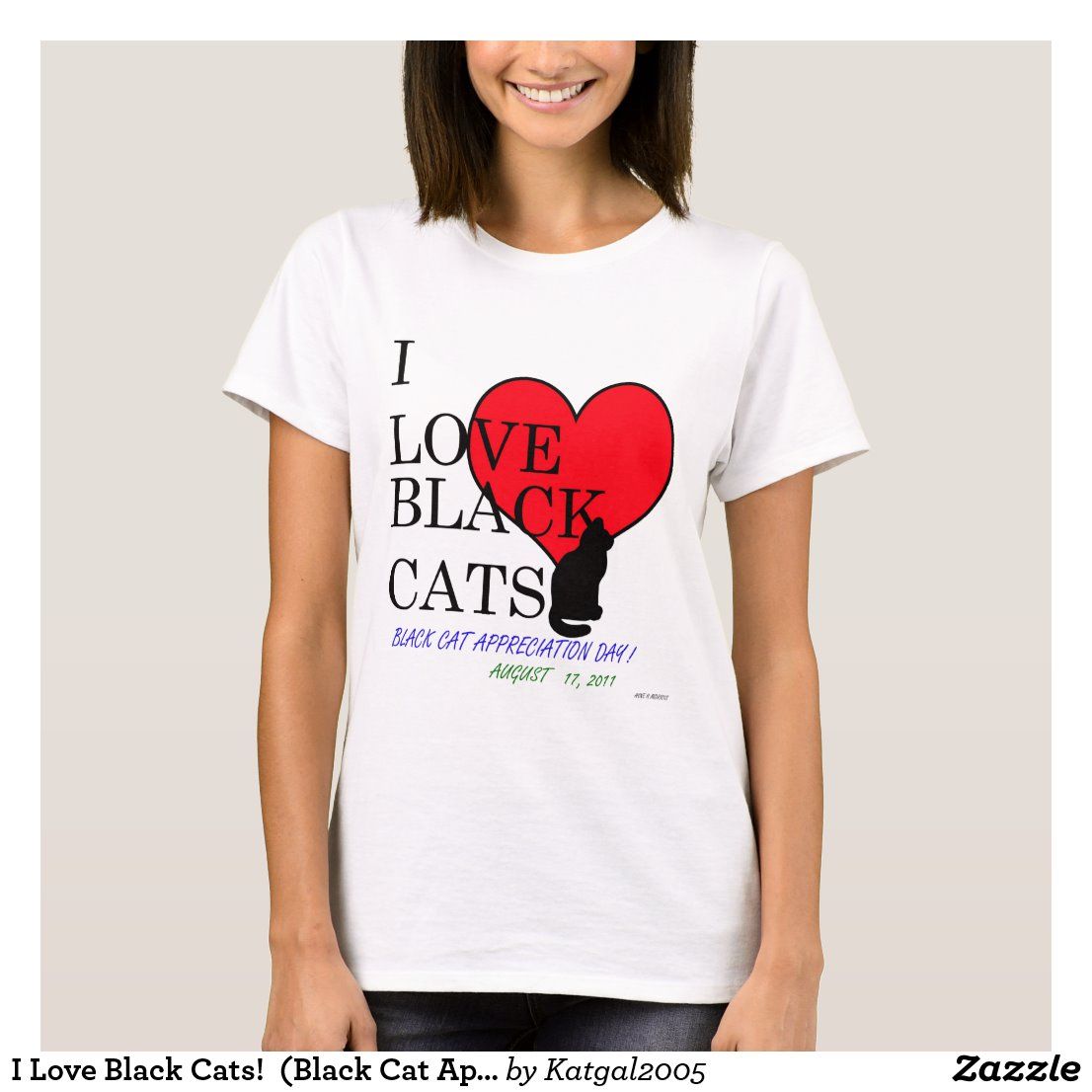I Love Black Cats! (Black Cat Appreciation Day) TShirt Zazzle