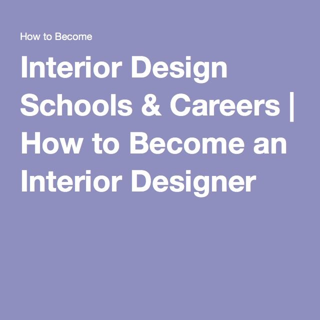 Interior Design Schools & Careers Interior design school, How to Interior Design Schools & Careers Interior design school, How to