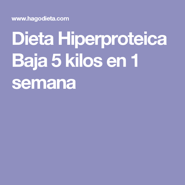 Dieta proteica para bajar 2 kilos en una semana