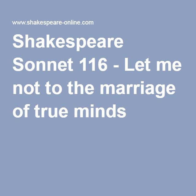 Shakespeare Sonnet 116 Let Me Not To The Marriage Of True Minds Shakespeare Sonnets Sonnets