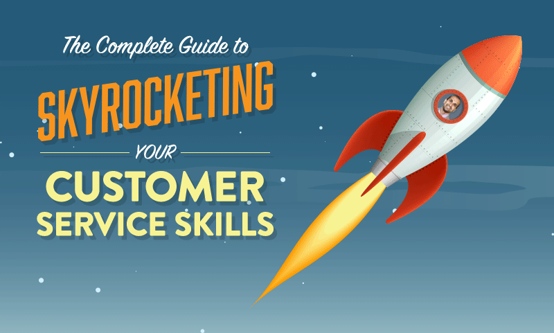 the complete guide to skyrocketing your customer service skills