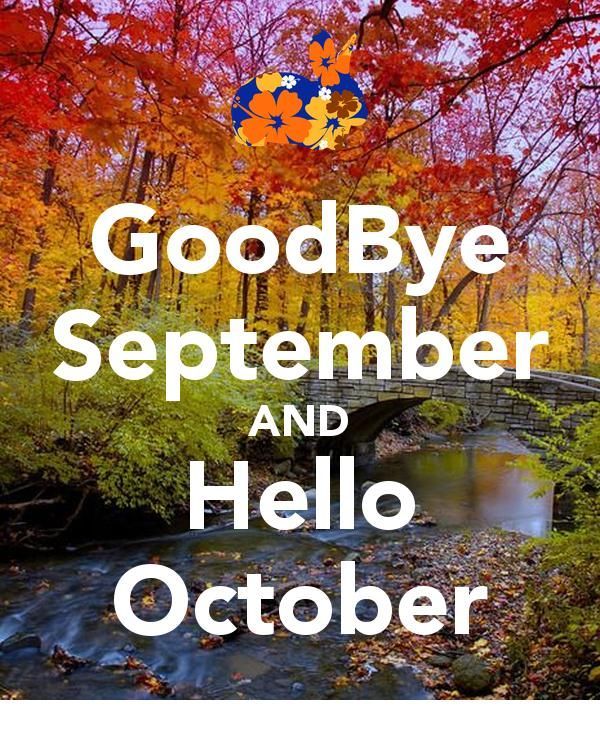 Goodbye September Hello October