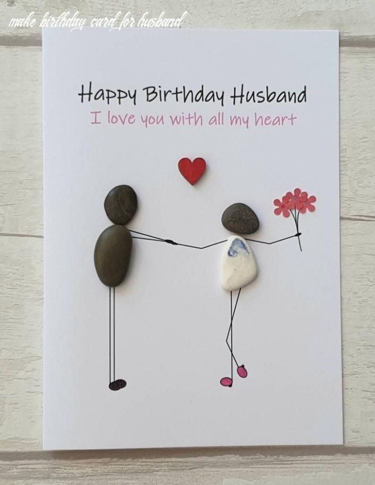 How To Make Birthday Card For Husband Images/Pictures 7 Make Birthday Card For Husband In 2020 Husband Birthday Card Handmade Birthday Cards Handmade Birthday Gifts