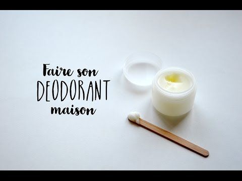 Faire Son Déodorant Maison