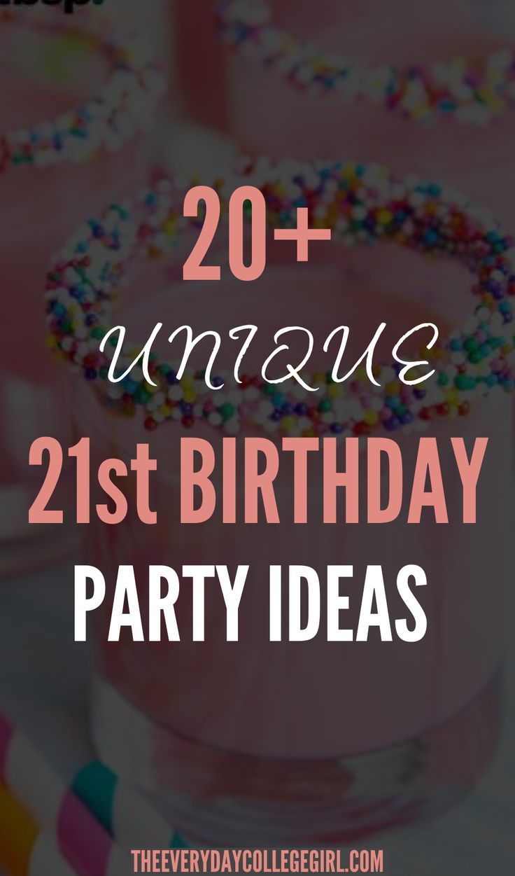 The best 21st birthday party ideas for a memorable night – Artofit