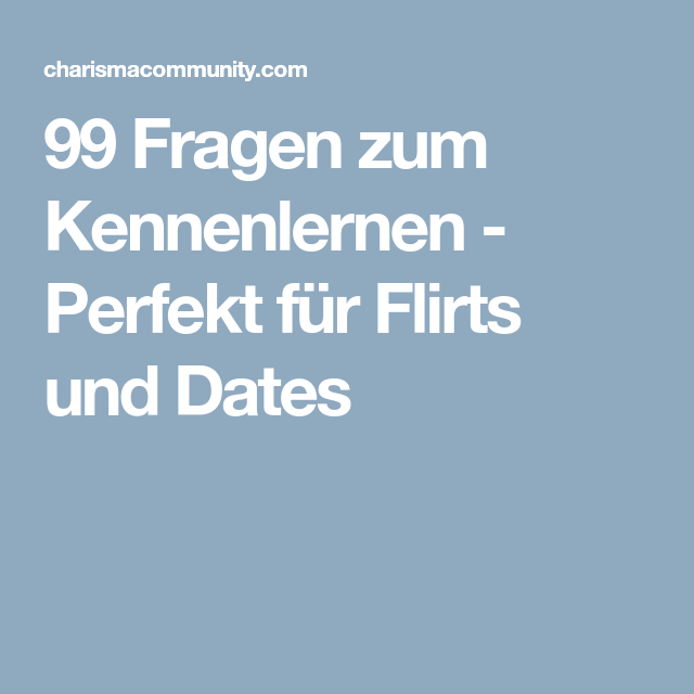Flirt fragen an den mann