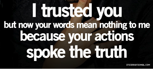 hmmmmmmmm...... Peoples Actions, Words Mean Nothing, I Trusted You
