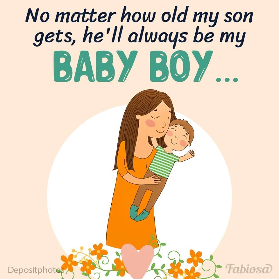 No Matter How Old My Son Gets He ll Always Be My Baby Boy Be My Baby no-matter-how-old-my-son-gets-he-ll-always-be-my-baby-boy-be-my-baby