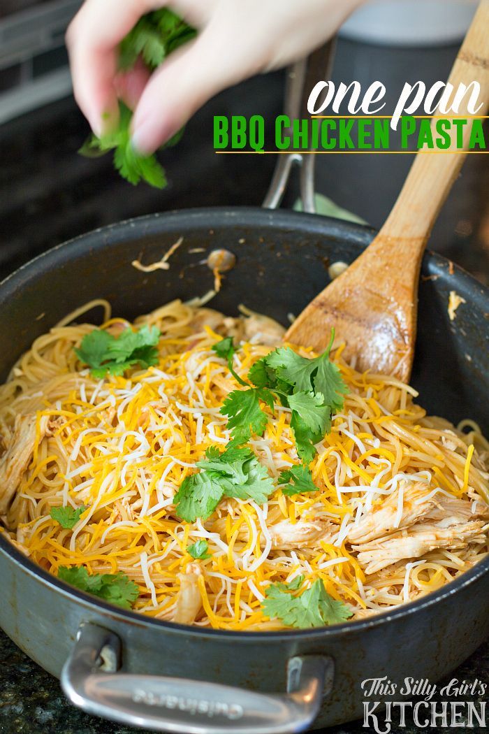 One Pan Bbq Chicken Pasta This Silly Girl S Kitchen Recipe Bbq Chicken Pasta Quick Pasta Dishes Bbq Chicken