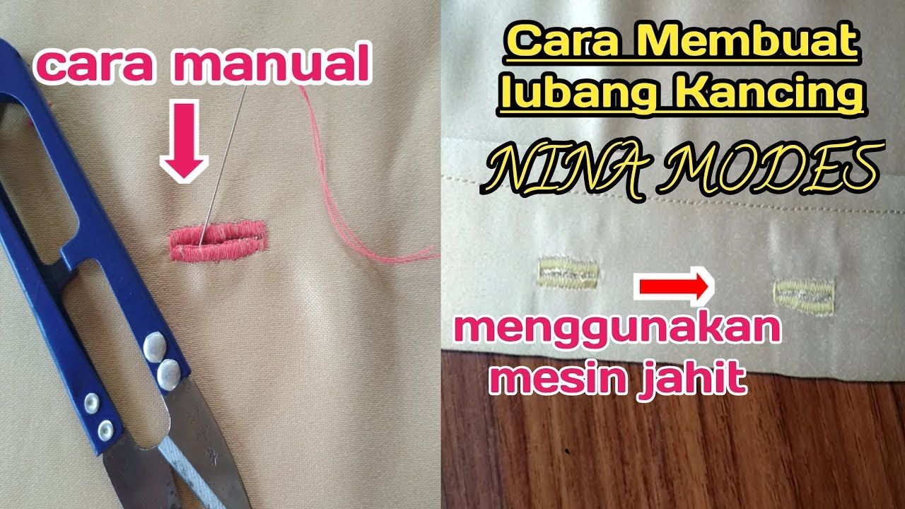 Cara Membuat Lubang Kancing Secara Manual Dan Menggunakan Mesin Jahit Mesin Jahit Jahit Menjahit