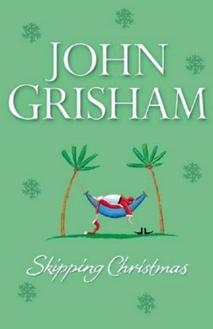 Skipping Christmas Christmas With The Kranks By John Grisham One Of My Favorites Christmas With The Kranks Online Book Club John Grisham