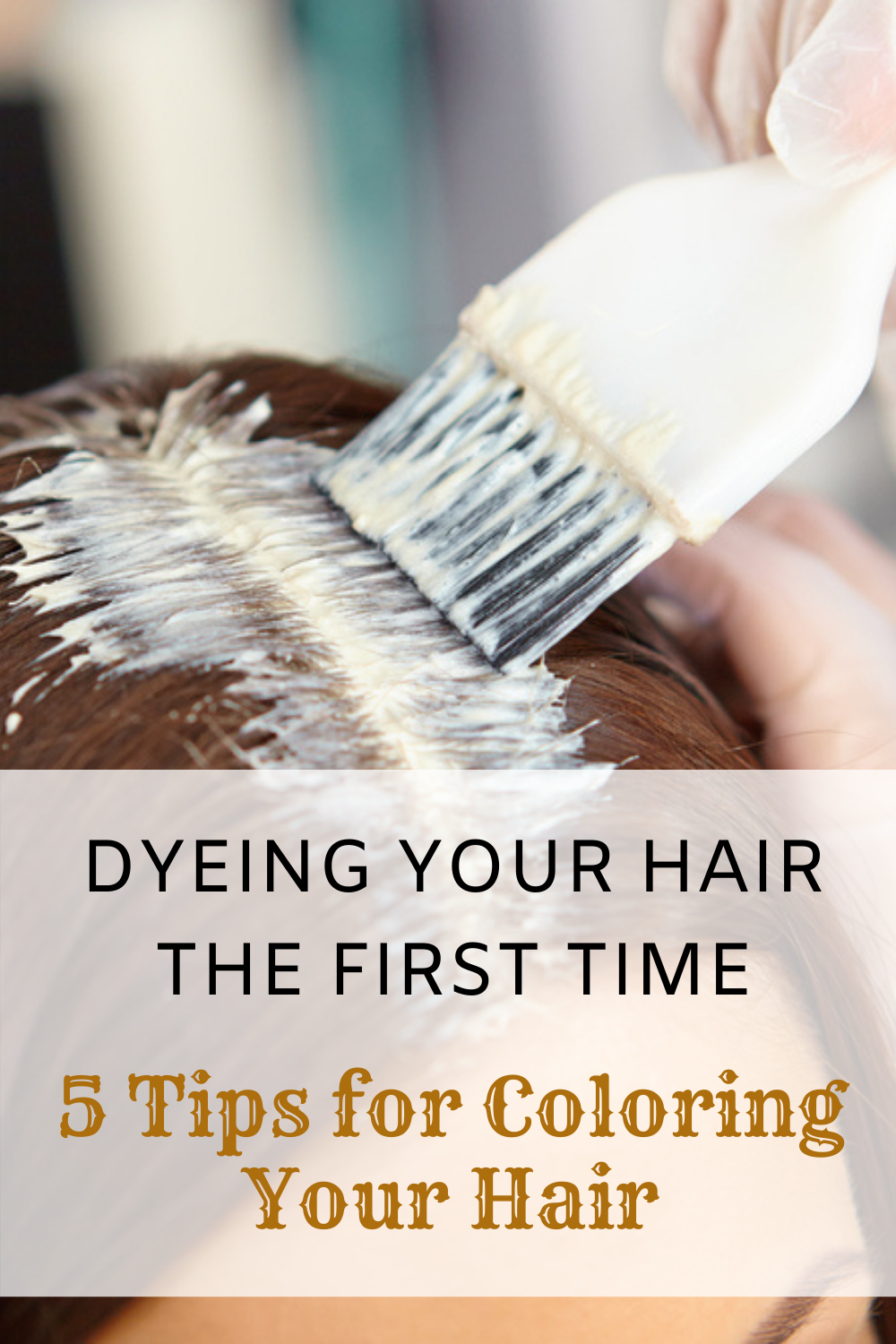 Dyeing Your Hair the First Time 5 Tips for Coloring Your Hair Color