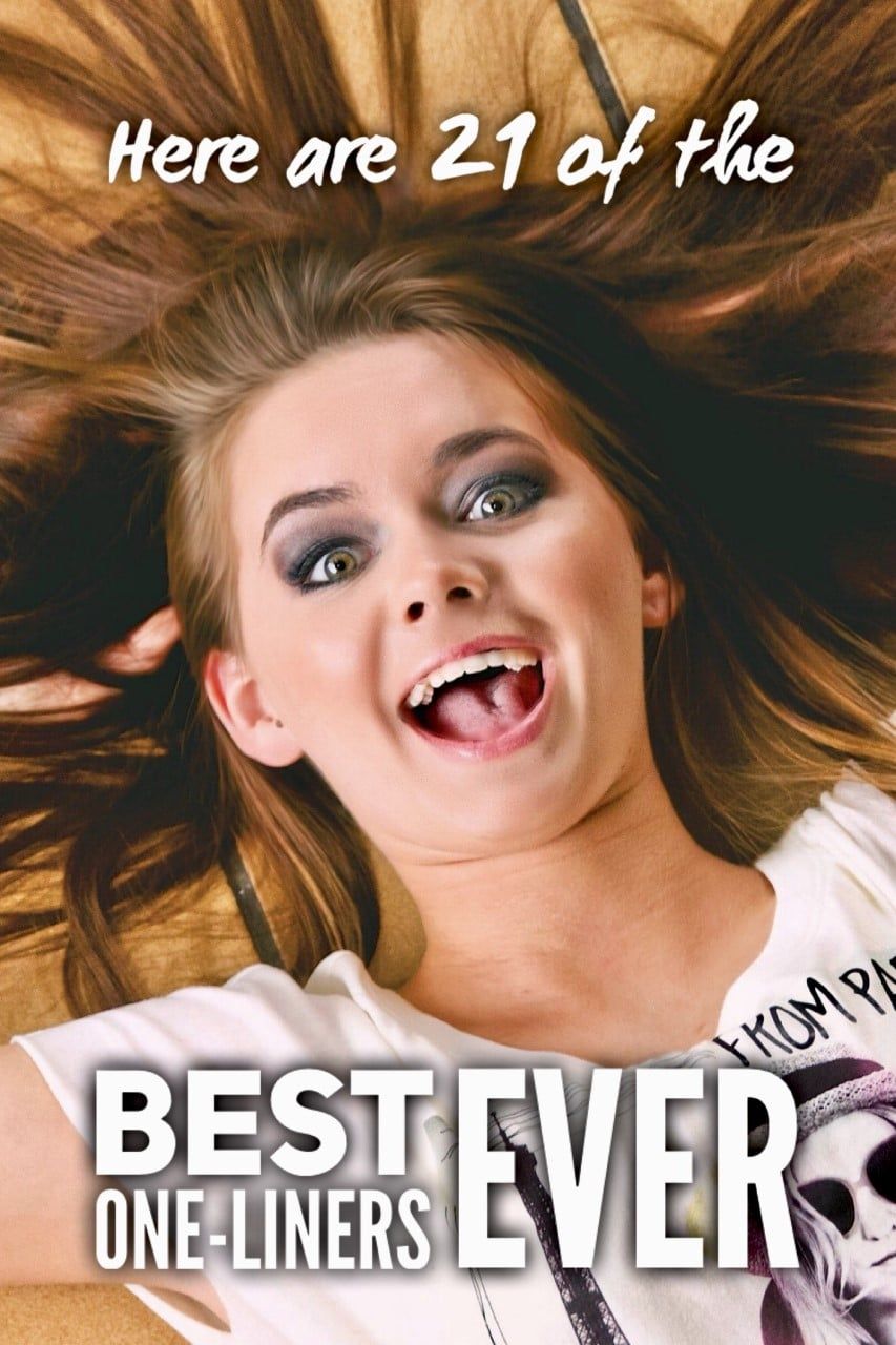 21 Best One liners Ever You ll Love Number 15 One Liner One Liner 21-best-one-liners-ever-you-ll-love-number-15-one-liner-one-liner