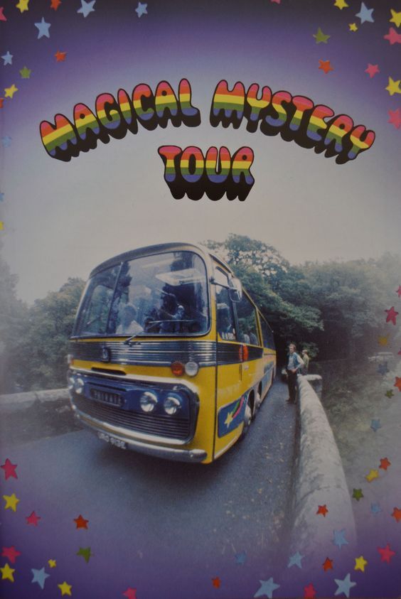 Magical Mystery Tour Its Coming To Take You Away The Magical