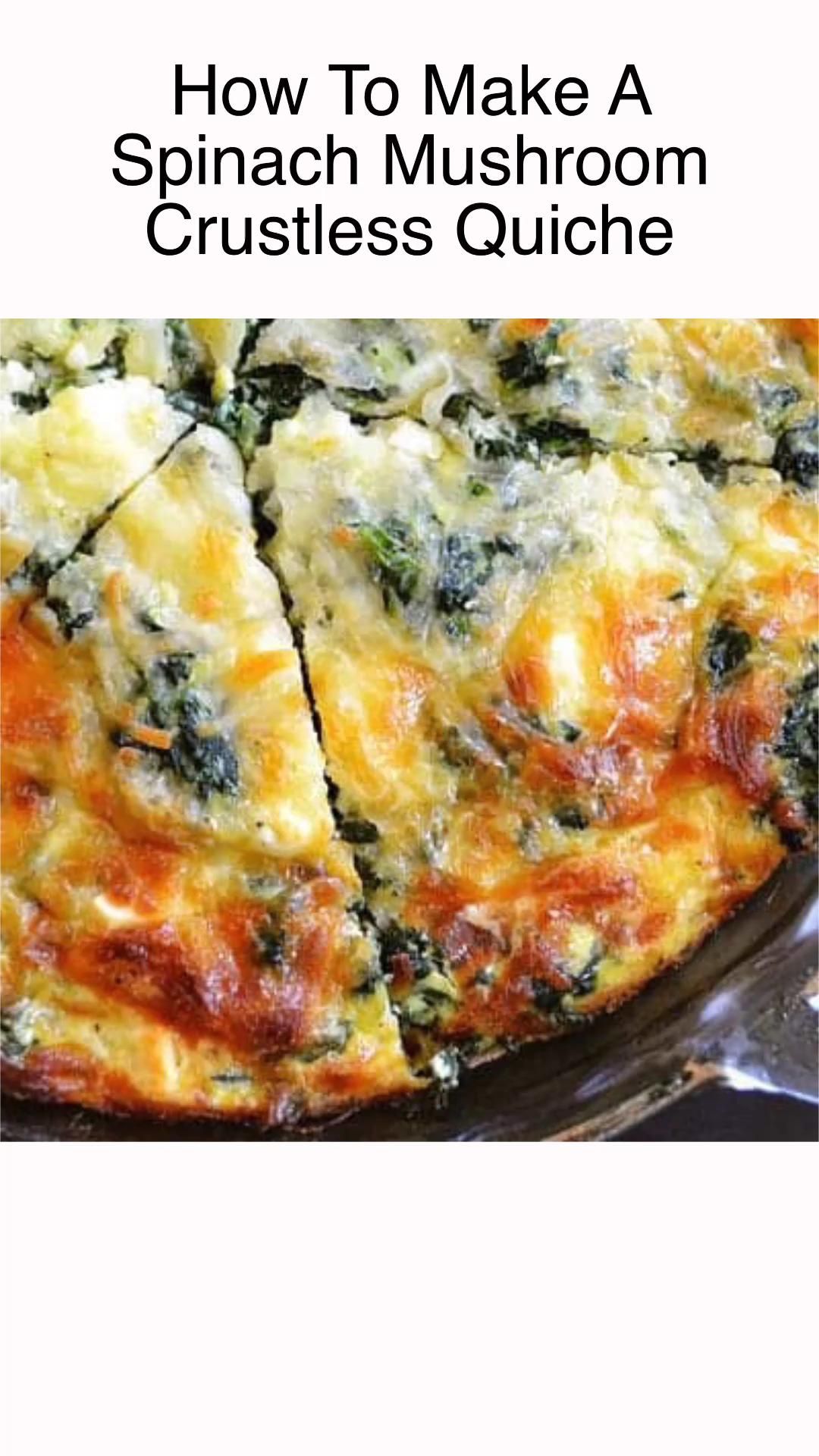 Spinach mushroom and feta crustless quiche – Artofit
