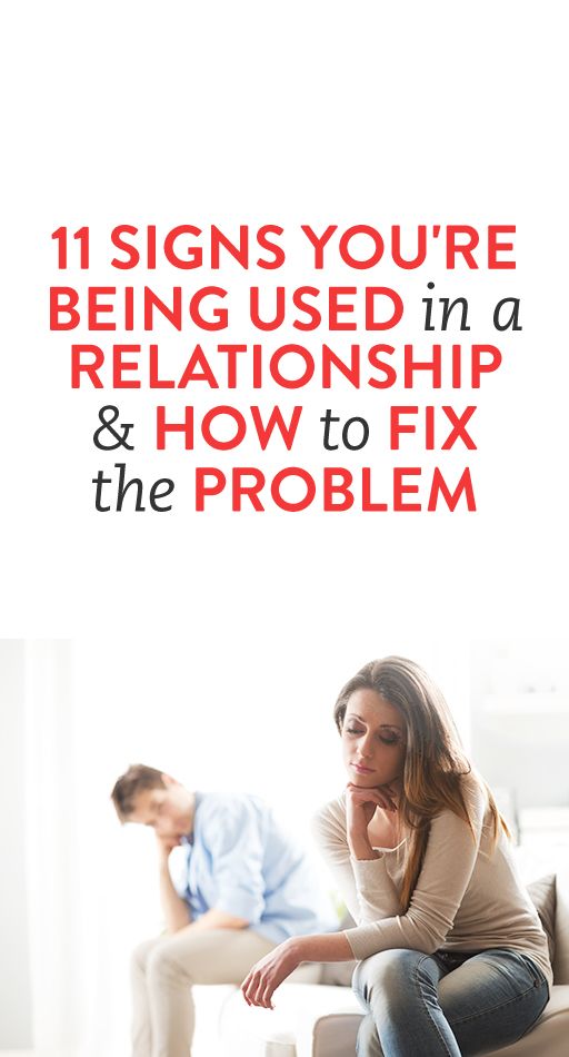 How To Fix Attitude Problems In A Relationship 17 Signs You're Being Used In A Relationship, According To Experts