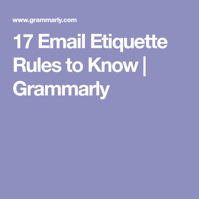 17 email etiquette rules to know and practice etiquette email etiquette rules