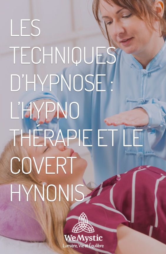 Les techniques de l'hypnose : l'hypno thérapie et le Covert Les techniques de l'hypnose : l'hypno thérapie et le Covert