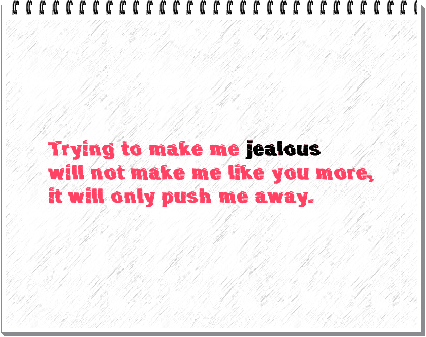 Trying to make me jealous by FyiSus on deviantART Jealous quotes