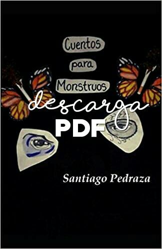 Cuentos Para Monstruos Santiago Pedraza Descargar Pdf Gratis Cuentos De Horror Cuentos De Misterio Cuentos De Terror