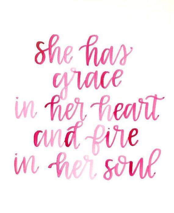 She Is Beauty She Is Grace Quote Origin She Has Grace In Her Heart And Fire In Her Soul / Watercolor Quote
