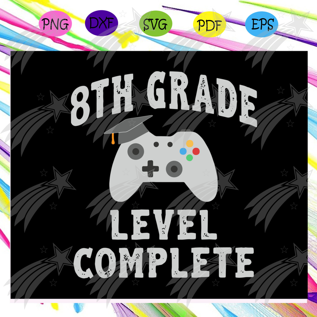 8th Grade Level Complete Svg 8th Grade Graduation Svg Gamer Graduation Svg Graduation Day Svg Graduate 8th Grade Graduation Grade Graduation Graduation Day 8th Grade Level Complete Svg 8th Grade Graduation Svg Gamer Graduation Svg Graduation Day Svg Graduate 8th Grade Graduation Grade Graduation Graduation Day