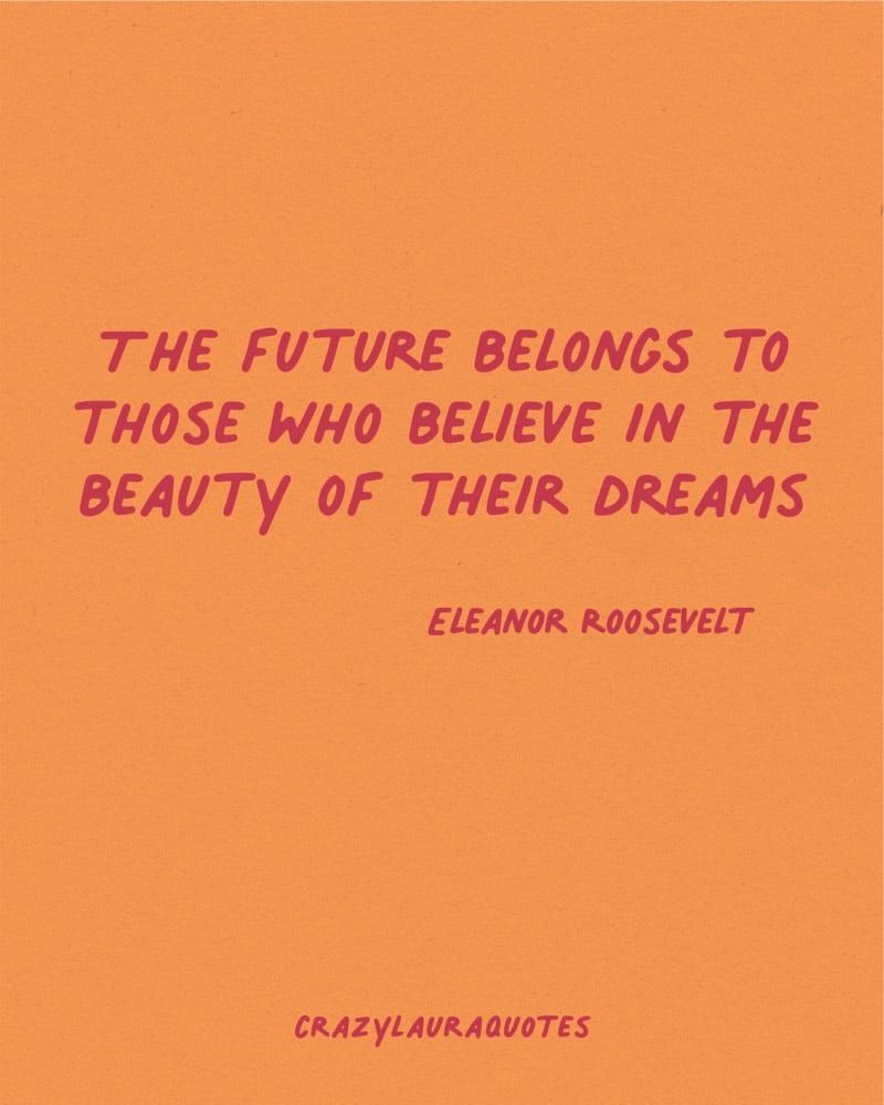 40+ Best Eleanor Roosevelt Quotes To Inspire You