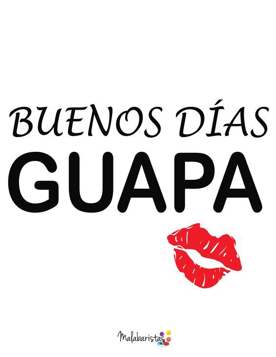 buenos dias guapisima
