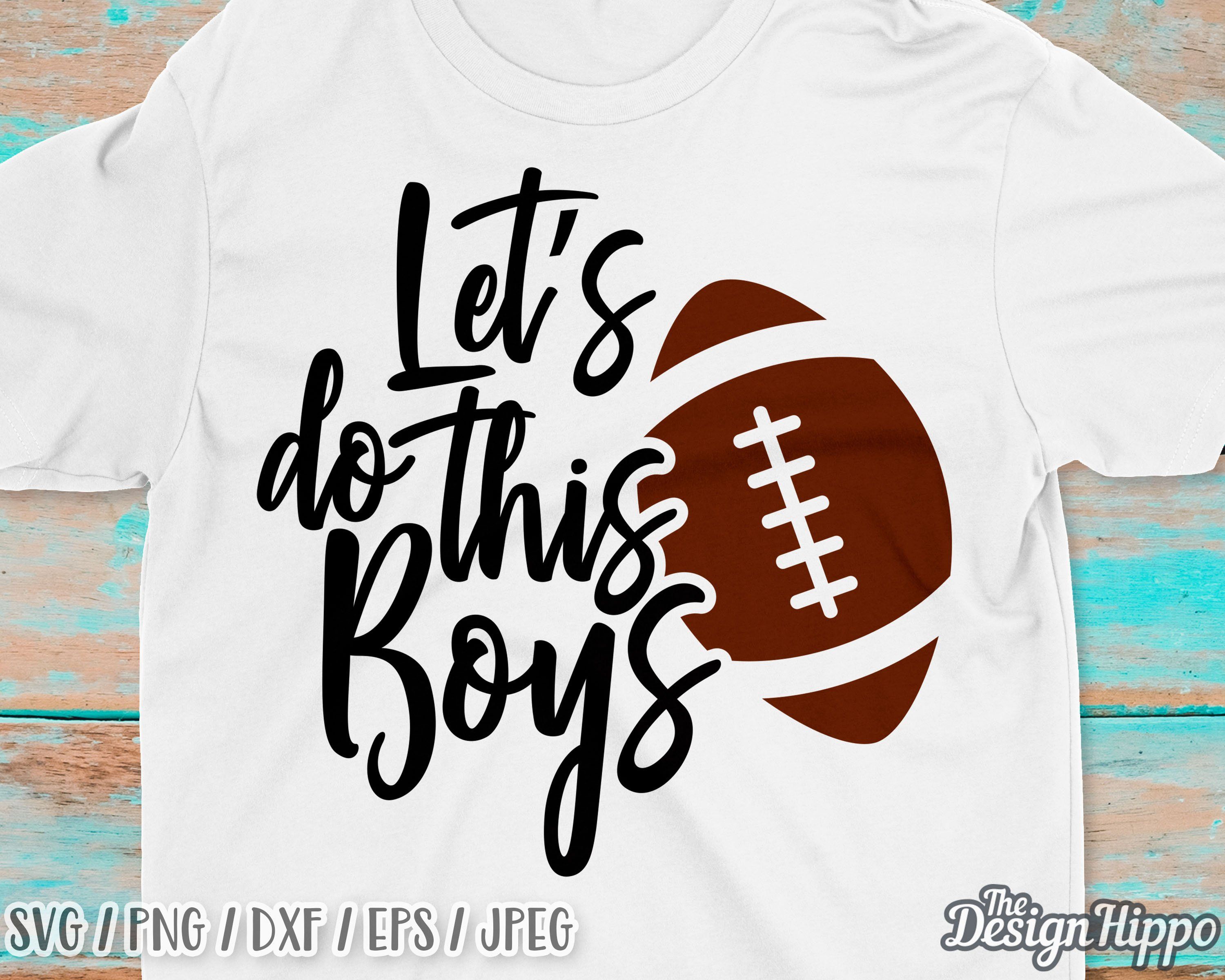 Download Lets do this boys football svg Lets do this boys svg ...