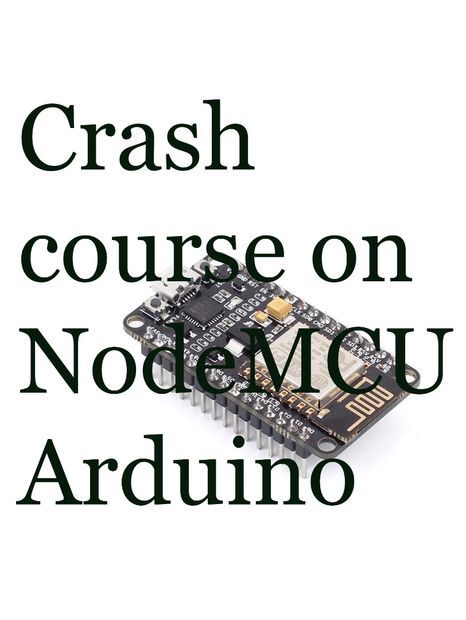 Quick Start to Nodemcu (ESP8266) on Arduino IDE