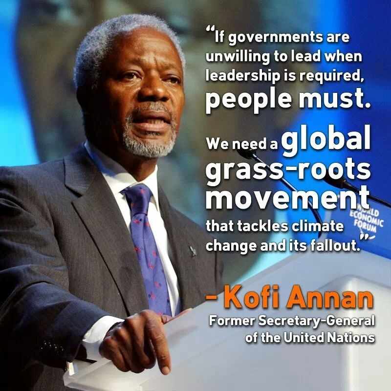 Be a leader | Life quotes, Climate change, Kofi annan