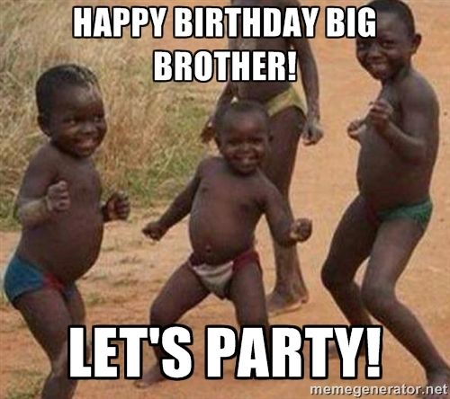 imgs for \u003e happy birthday big brother meme too funny pinterest 3cb1f2a73be6f02f6cb03c296d66a7d6 imgs for \u003e happy birthday big brother meme too funny pinterest