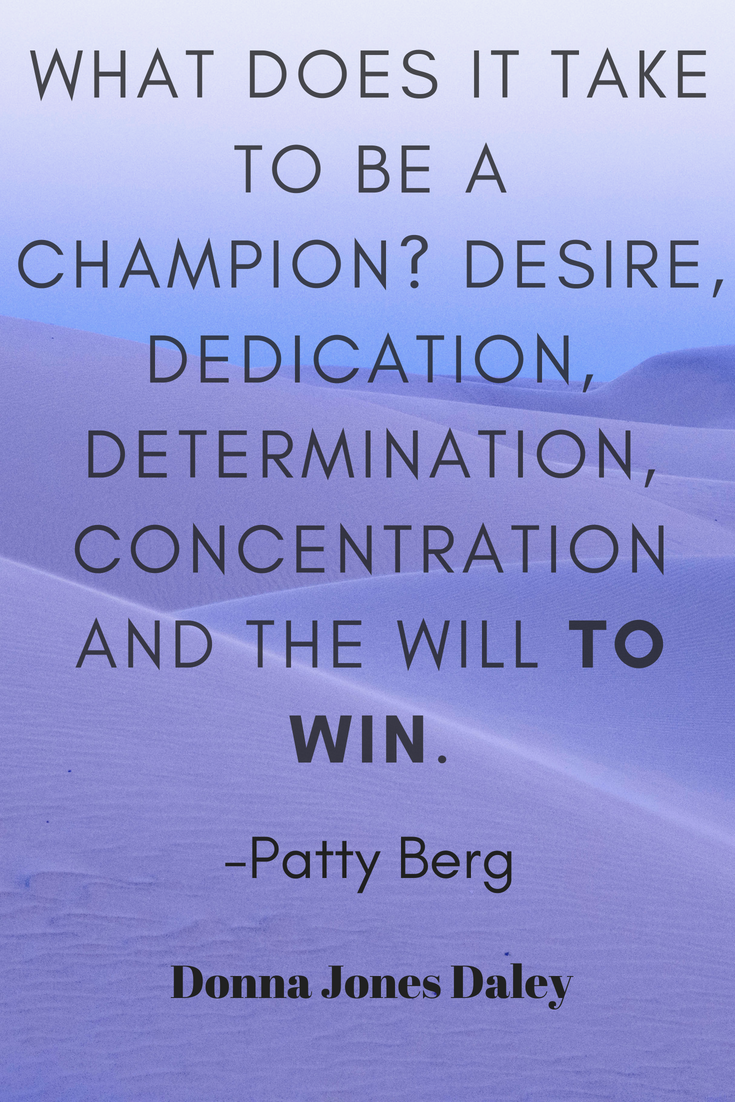 What Does It Take To Be A Champion Desire Dedication Determination Concentration And The Will To Wi Champion Quotes Inspirational Quotes Dedication Quotes