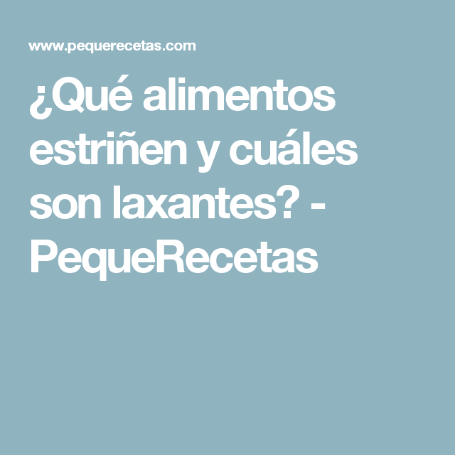 Alimentos que estrinen para bebes