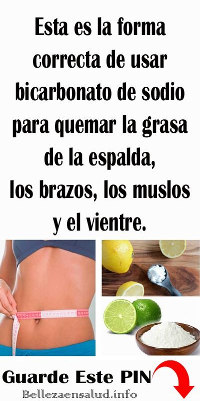 Esta Es La Forma Correcta De Usar Bicarbonato De Sodio Para Quemar La Grasa D Bicarbonato De Sodio Bajar De Peso Dieta Para Quemar Grasa Bebidas Para Adelgazar