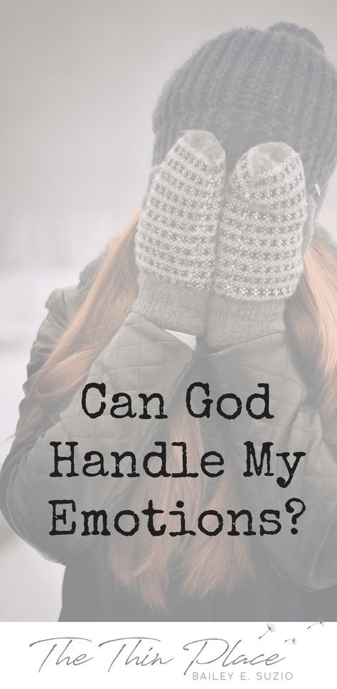 Psalms: You Can Be Emotional With God - The Thin Place | Emotions