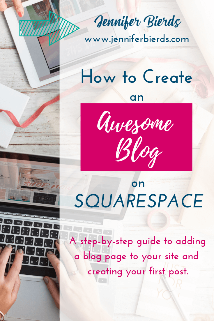 How to Create an Awesome Blog on Squarespace — Jennifer Bierds Custom How to Create an Awesome Blog on Squarespace — Jennifer Bierds Custom