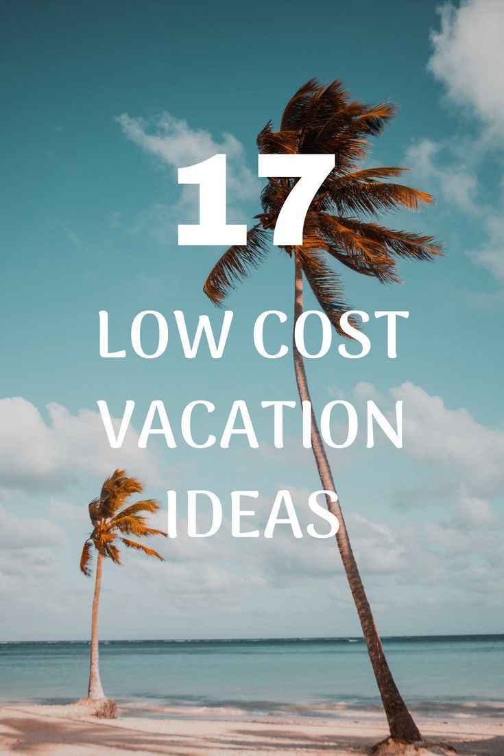 13 Cheap Vacation Ideas