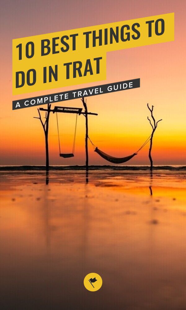 Trat Travel Guide: 10 Highlights You Can’t Miss