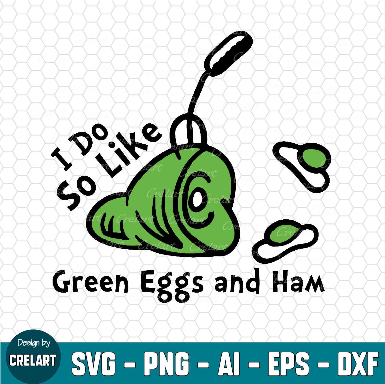 I Do So Like Green Eggs And Ham Dr Seuss Svg, Png, Dxf, Eps in 2022