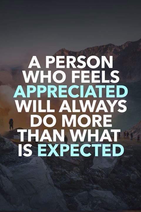 A Person Who Feels Appreciated Will Always Do More Than What Is A Person Who Feels Appreciated Will Always Do More Than What Is