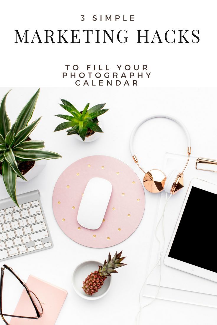3 Simple Marketing Hacks to Fill Your Calendar Marketing, Hobby