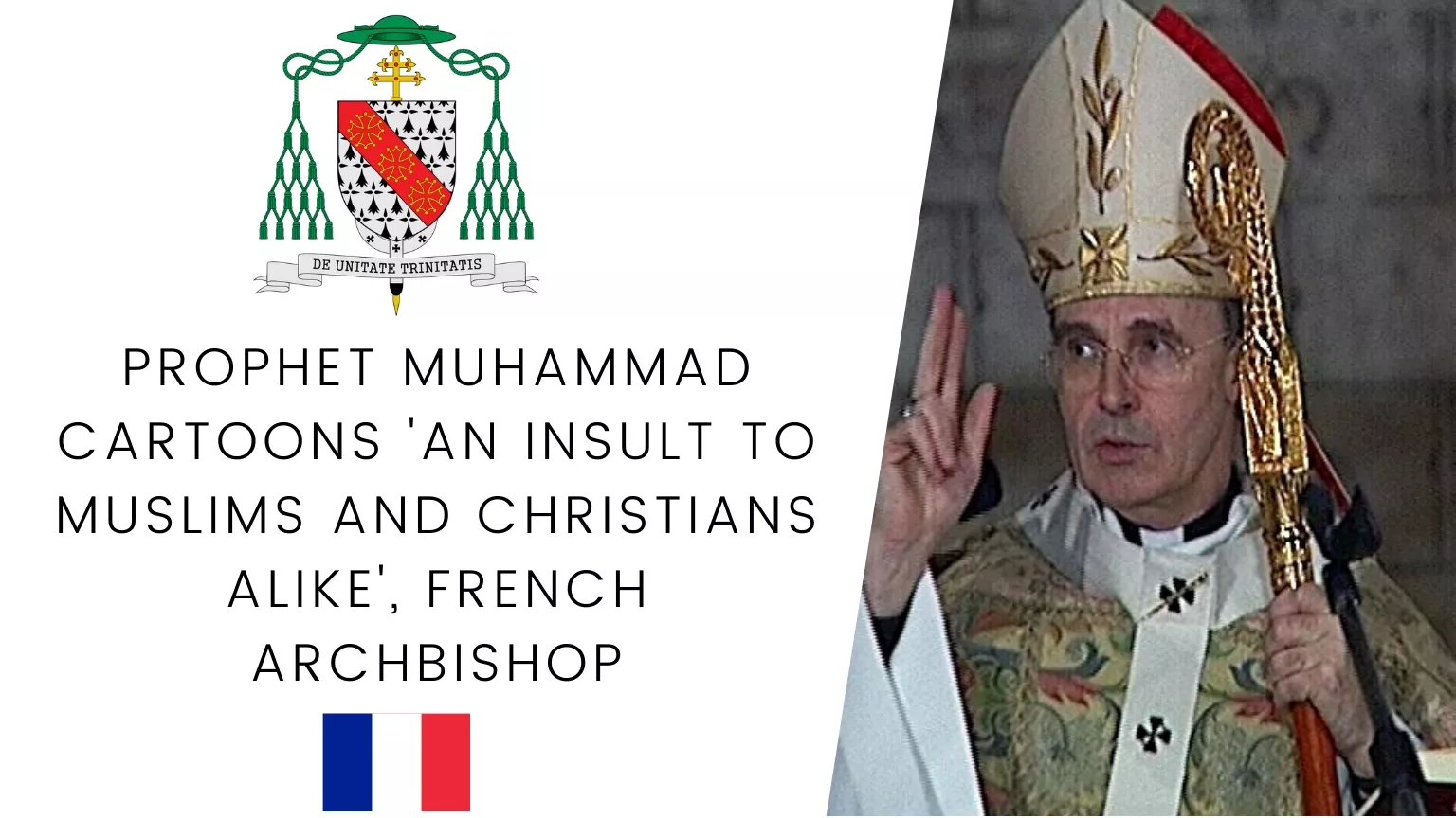 French Archbishop | Prophet Muhammad cartoons ‘an insult to Muslims and Christians alike’